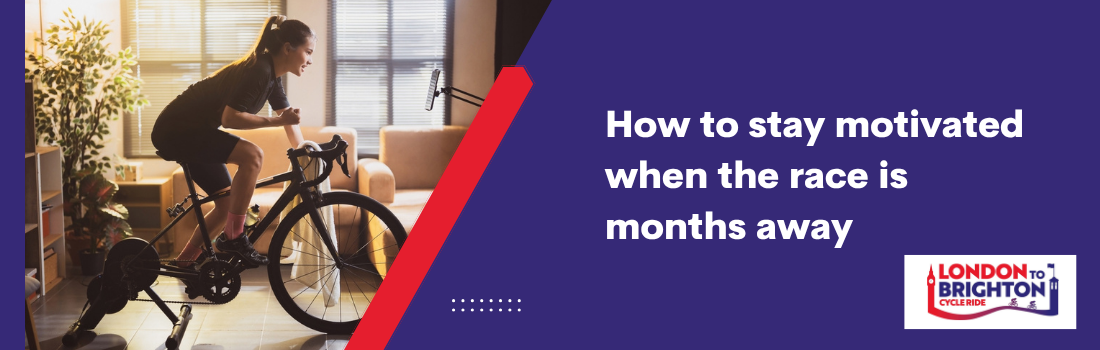 How to stay motivated when the race is months away