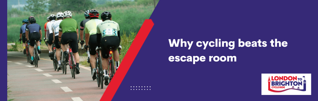 Why cycling beats the escape room